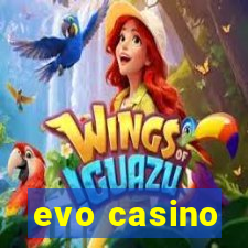 evo casino