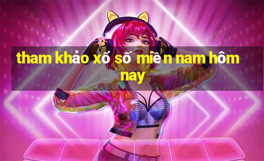 tham khảo xổ số miền nam hôm nay