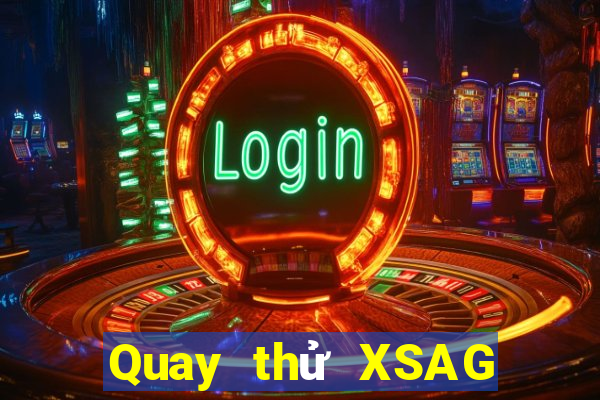 Quay thử XSAG ngày 29