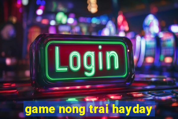 game nong trai hayday