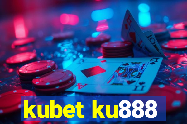 kubet ku888