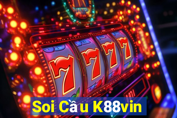 Soi Cầu K88vin