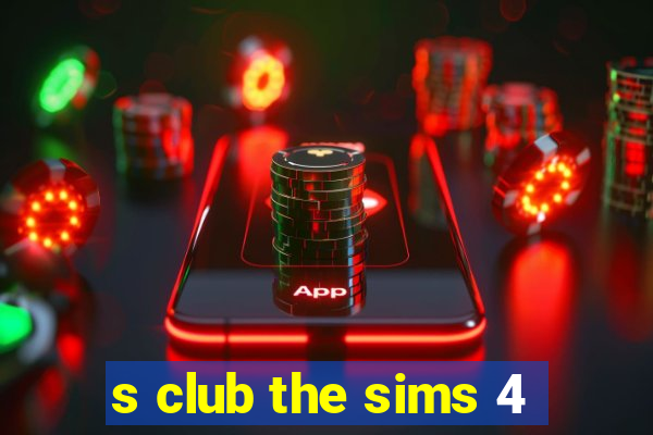 s club the sims 4