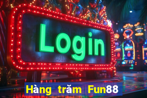 Hàng trăm Fun88 trung bình