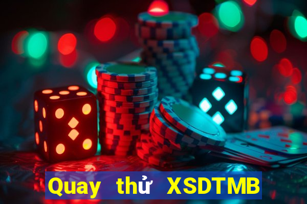 Quay thử XSDTMB ngày 25