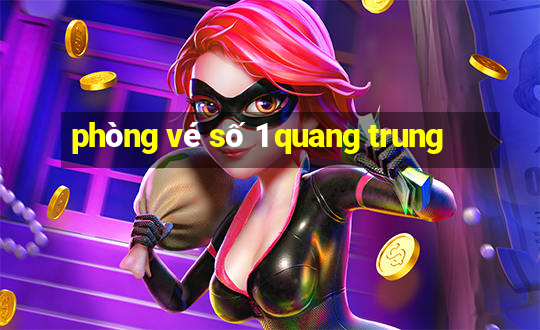 phòng vé số 1 quang trung