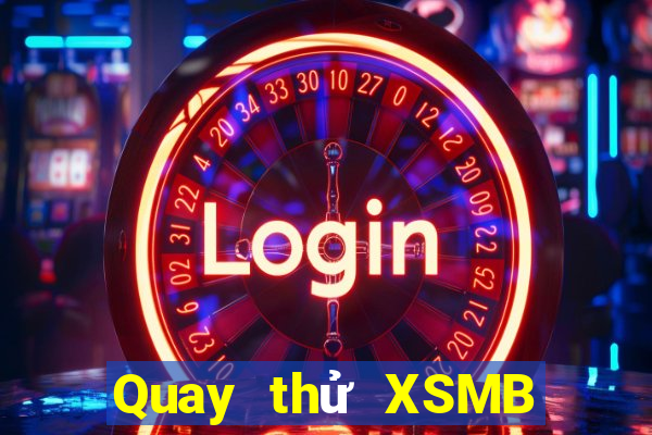 Quay thử XSMB Thứ 7