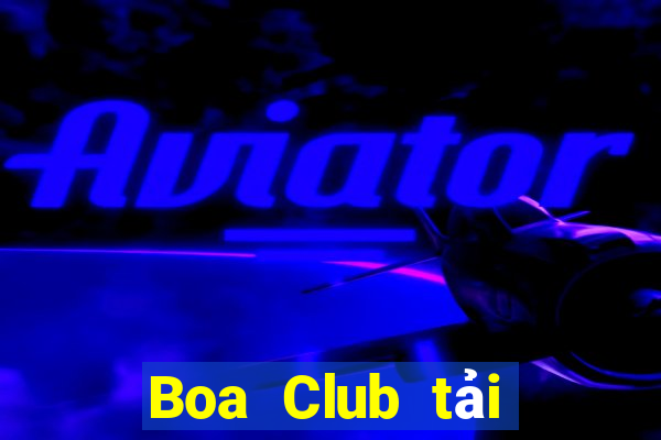 Boa Club tải xuống app