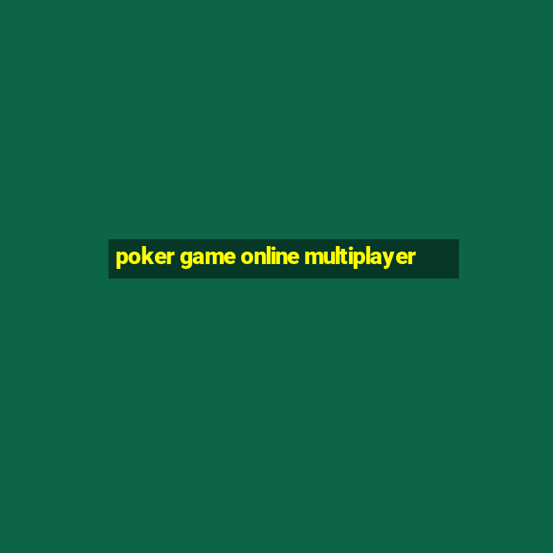 poker game online multiplayer