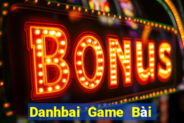 Danhbai Game Bài Tài Xỉu