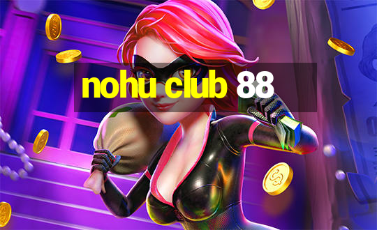 nohu club 88