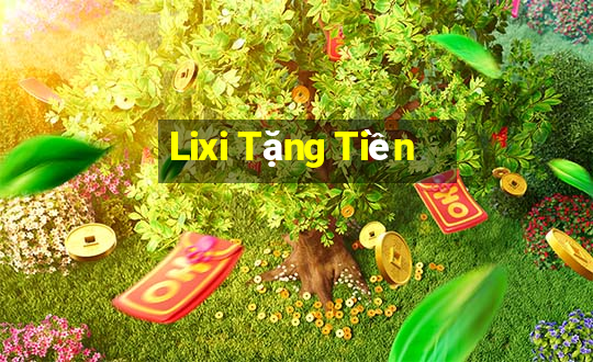 Lixi Tặng Tiền