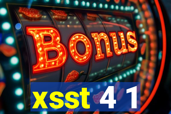 xsst 4 1