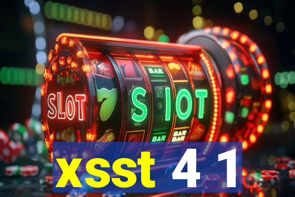 xsst 4 1