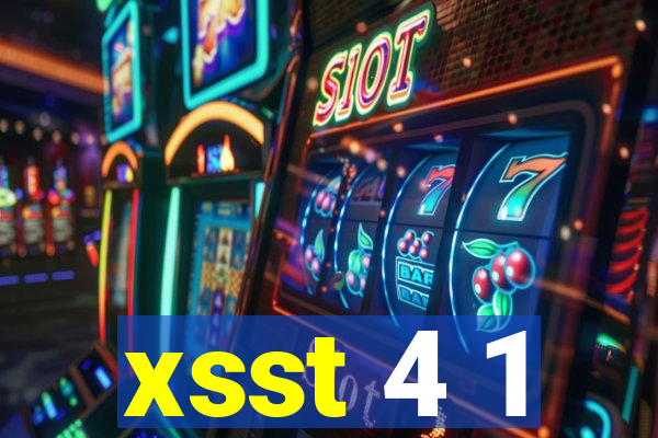 xsst 4 1