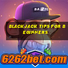 blackjack tips for beginners