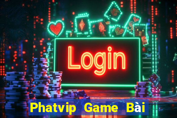 Phatvip Game Bài 247 Club