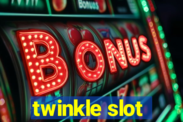 twinkle slot