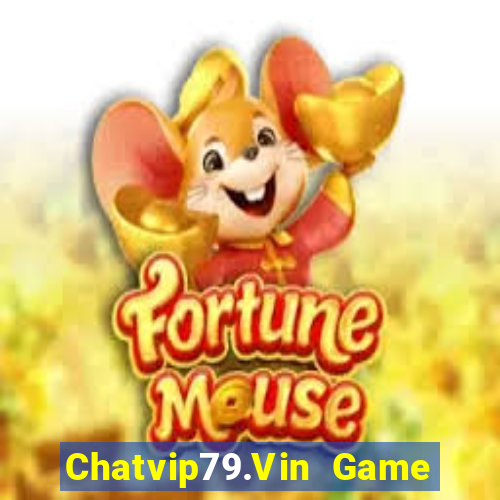 Chatvip79.Vin Game The Bài