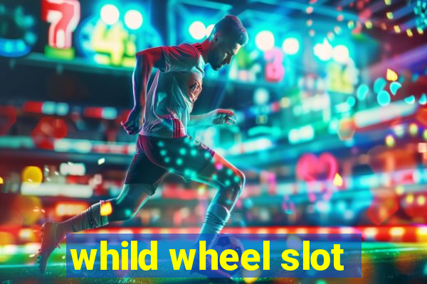 whild wheel slot