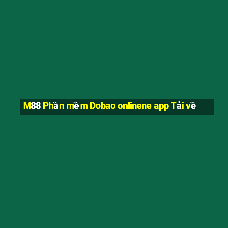 M88 Phần mềm Dobao onlinene app Tải về