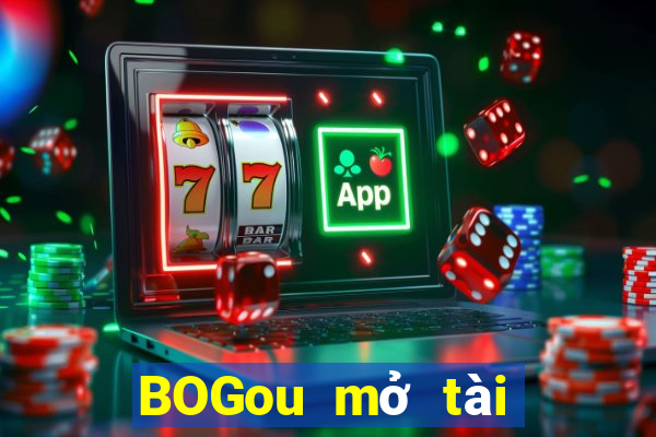 BOGou mở tài khoản trực tuyến