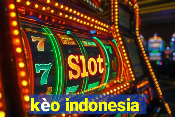 kèo indonesia