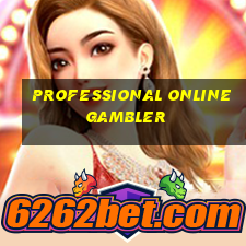 professional online gambler