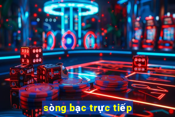 sòng bạc trực tiếp