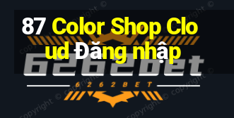 87 Color Shop Cloud Đăng nhập