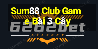 Sum88 Club Game Bài 3 Cây