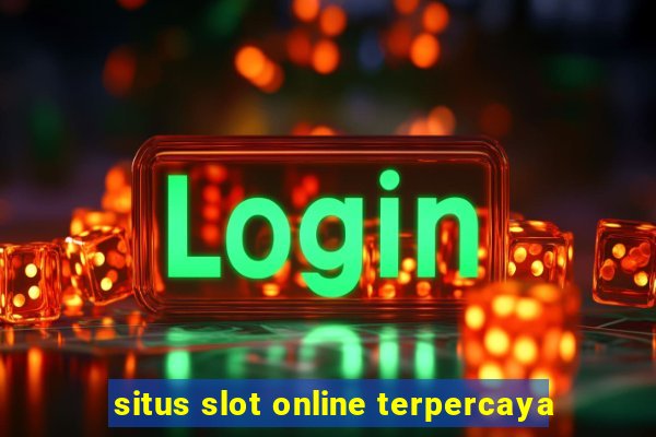 situs slot online terpercaya