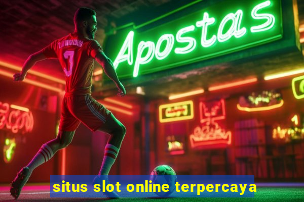 situs slot online terpercaya