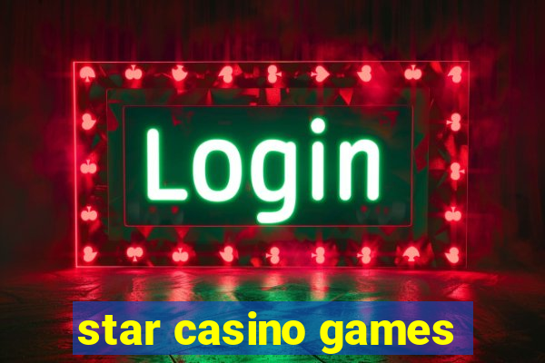 star casino games