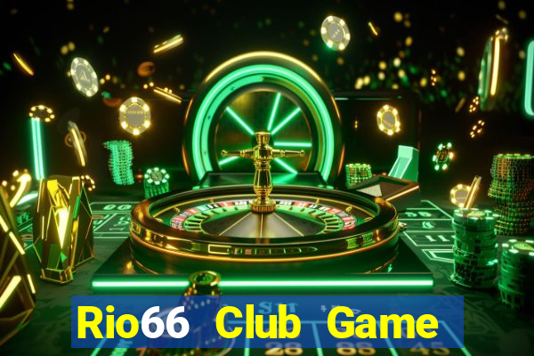 Rio66 Club Game Bài Chơi Với Bạn Bè