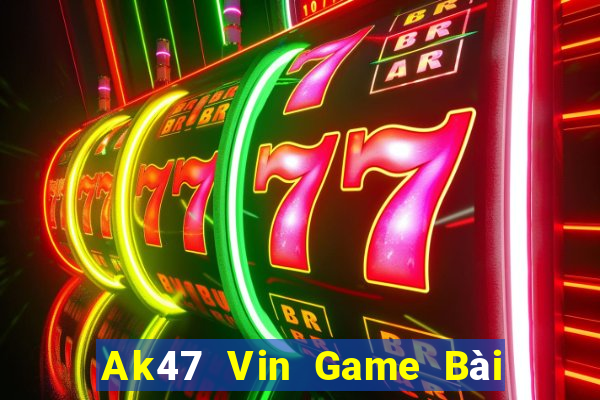 Ak47 Vin Game Bài Ăn Tiền