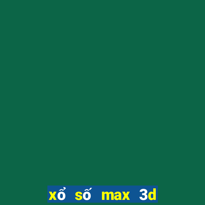 xổ số max 3d thứ 6