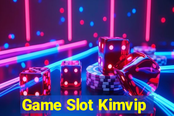 Game Slot Kimvip