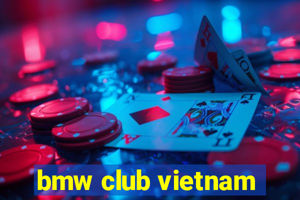 bmw club vietnam