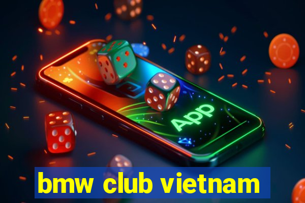 bmw club vietnam