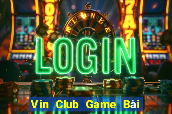 Vin Club Game Bài 52 Club