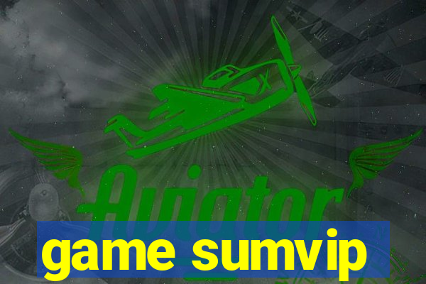 game sumvip