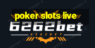 poker slots live