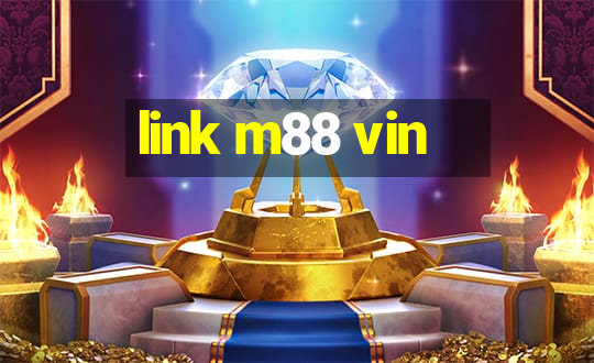 link m88 vin