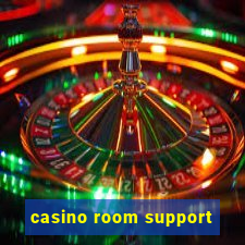 casino room support