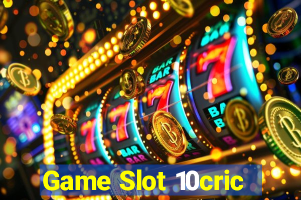 Game Slot 10cric