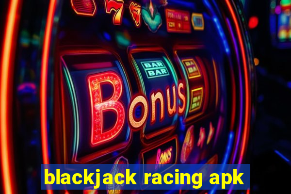 blackjack racing apk