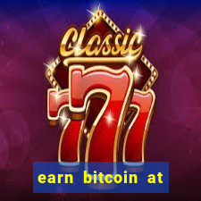 earn bitcoin at the casino