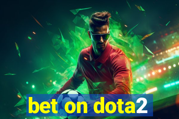 bet on dota2