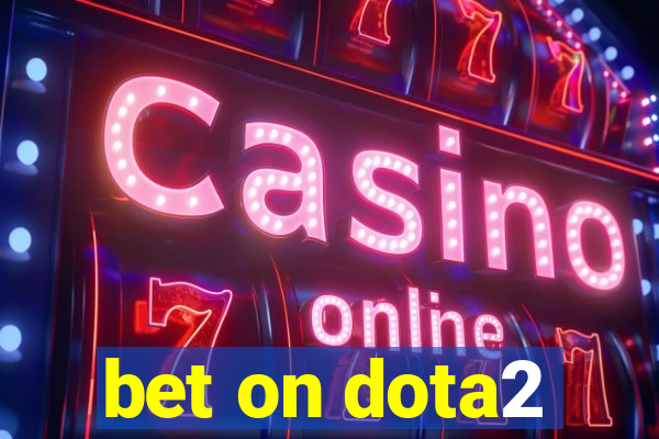 bet on dota2